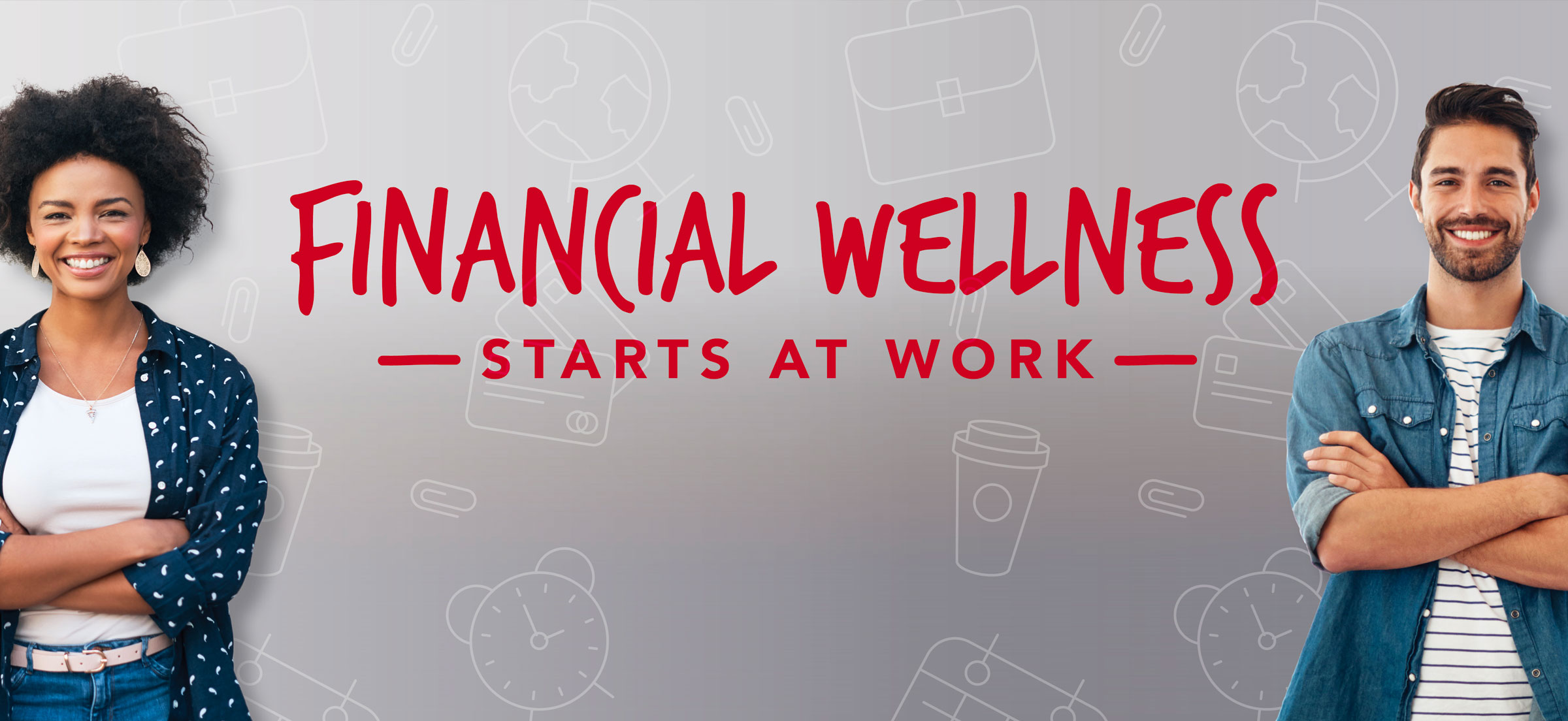 Woman and man smiling with crossed arms. Financial Wellness headline between them.