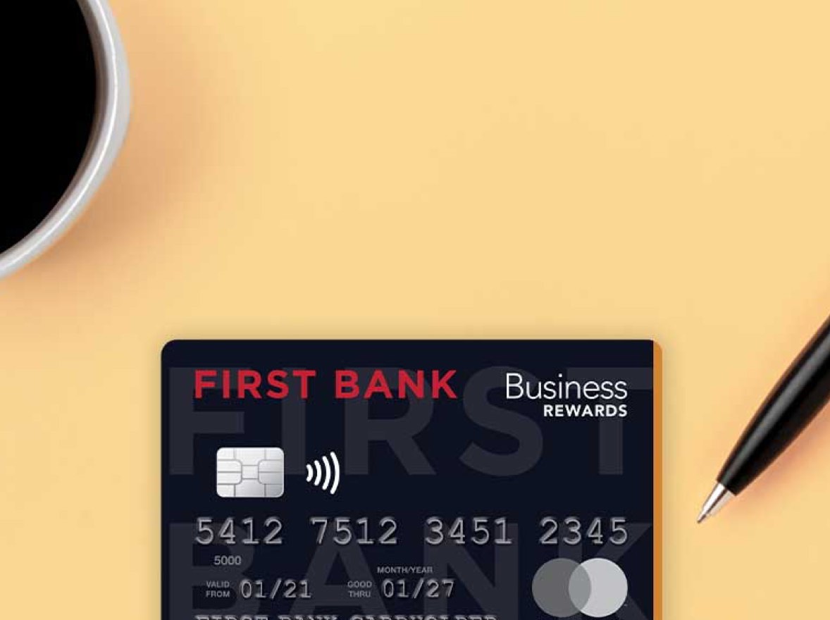 First Bank Business Rewards Card.